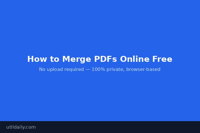 How to Merge PDFs Online Free - no upload required