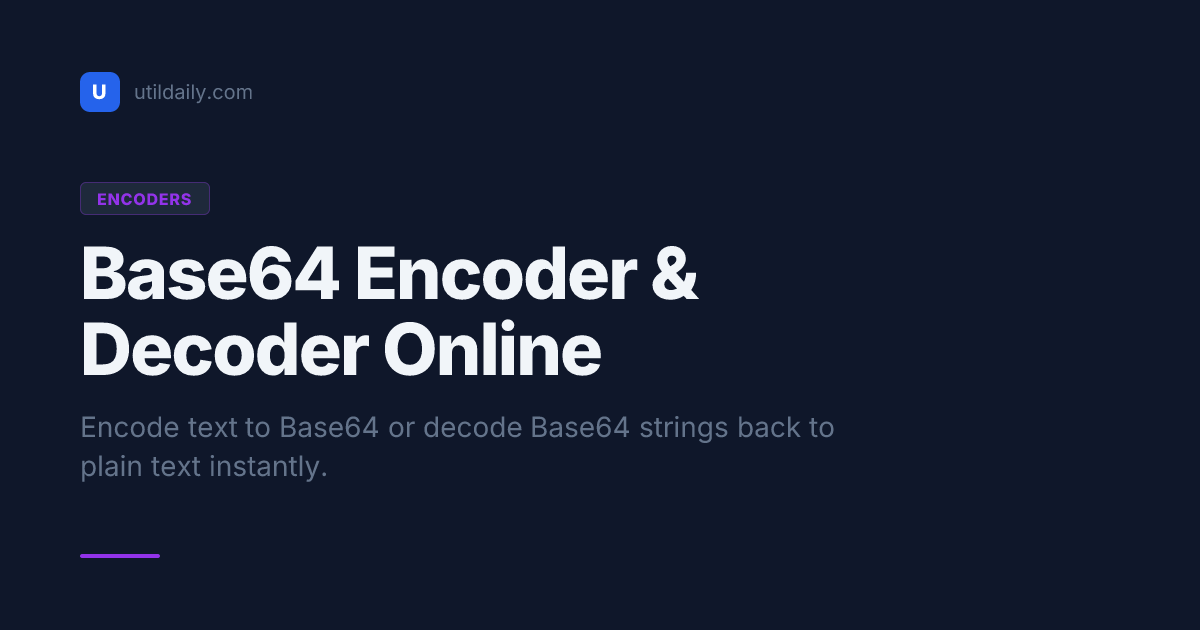 Base64 Encoder & Decoder — Free Online Tool | UtilDaily
